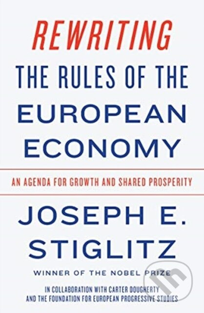 Rewriting the Rules of the European Economy (An Agenda for Growth and Shared Prosperity) - kniha z kategorie Byznys a management