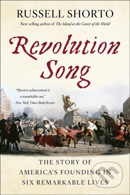 Revolution Song (The Story of America's Founding in Six Remarkable Lives) - kniha z kategorie Historie