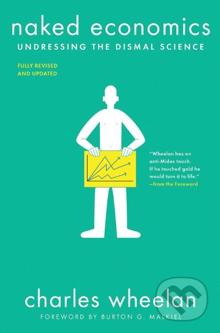 Naked Economics (Undressing the Dismal Science) - Charles Wheelan - kniha z kategorie Ekonomie