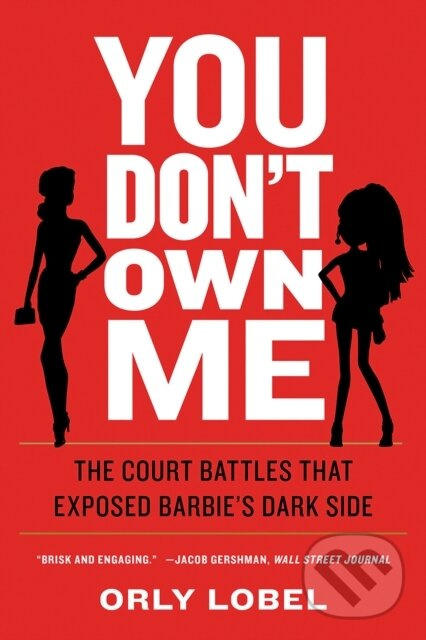 You Don't Own Me (The Court Battles That Exposed Barbie's Dark Side) - kniha z kategorie Zberateľstvo