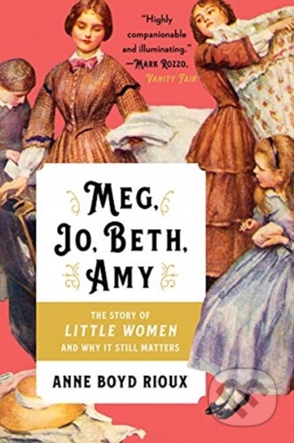 Meg, Jo, Beth, Amy (The Story of Little Women and Why It Still Matters) - kniha z kategorie Humanitní a společenské vědy