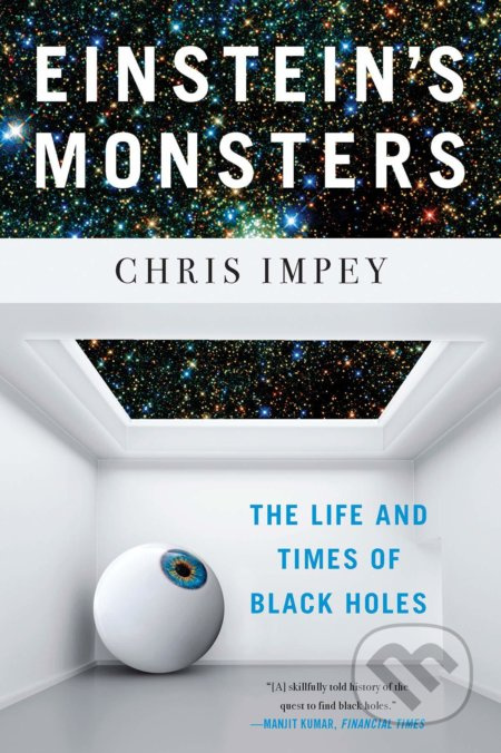 Einstein's Monsters (The Life and Times of Black Holes) - kniha z kategorie Přírodní vědy a technika