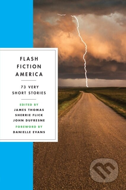 Flash Fiction America (73 Very Short Stories) - James Thomas, Sherrie Flick, John Dufresne - kniha z kategorie Společenská beletrie