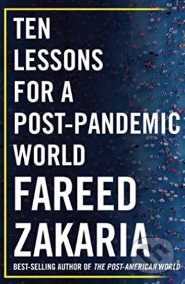 Ten Lessons for a Post-Pandemic World - Fareed Zakaria - kniha z kategorie Humanitní a společenské vědy
