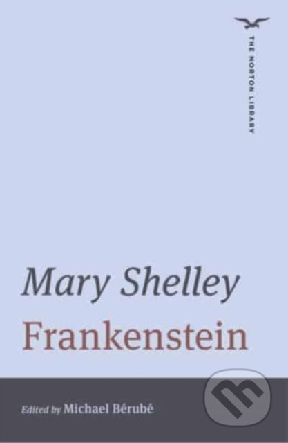 Frankenstein (The Norton Library) - Mary Shelley, Michael Berube - kniha z kategorie Pro děti