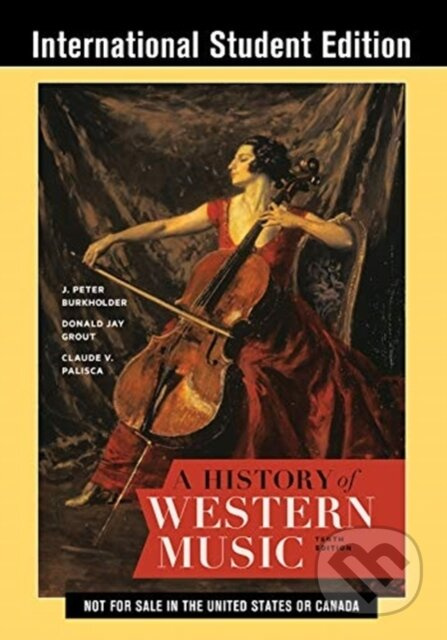 History Of Western Music With Total A - Claude V. Palisca, J. Peter Burkholder, Donald Jay Grout - kniha z kategorie Umění, design a architektura