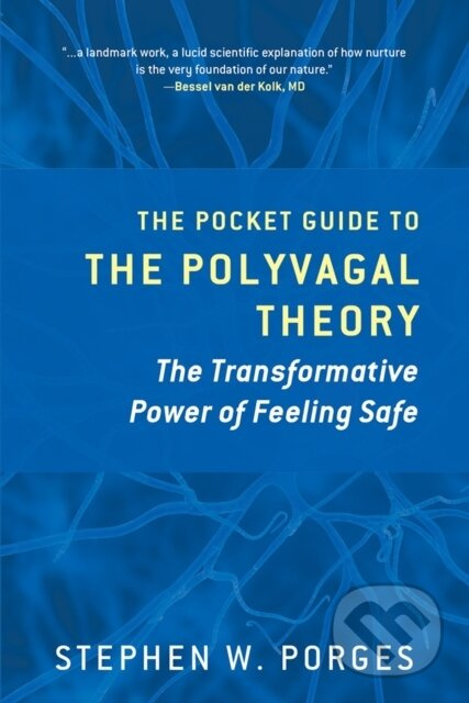 The Pocket Guide to the Polyvagal Theory (The Transformative Power of Feeling Safe) - kniha z kategorie Biologie