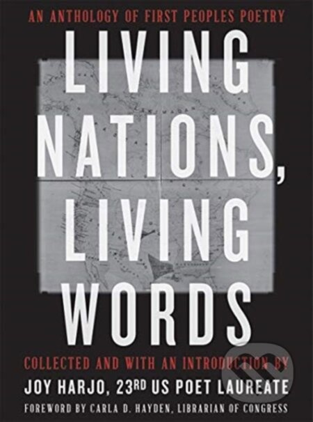 Living Nations, Living Words (An Anthology of First Peoples Poetry) - kniha z kategorie Poezie