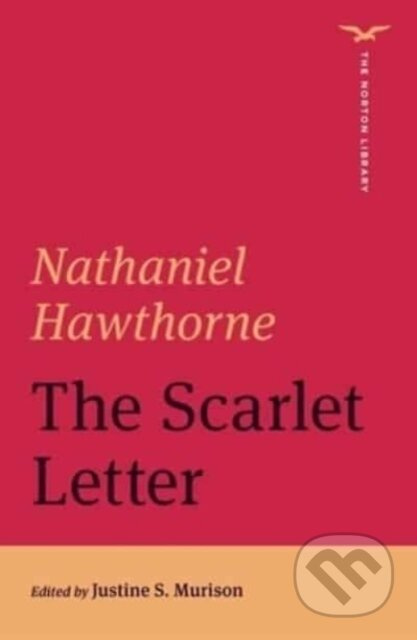 The Scarlet Letter - Nathaniel Hawthorne, Justine S. Murison - kniha z kategorie Společenská beletrie