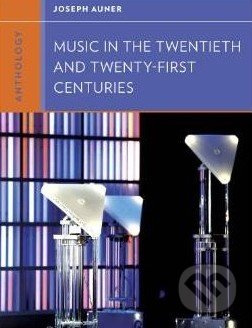 Anthology for Music in the Twentieth and Twenty-First Centuries - kniha z kategorie Odborné a naučné