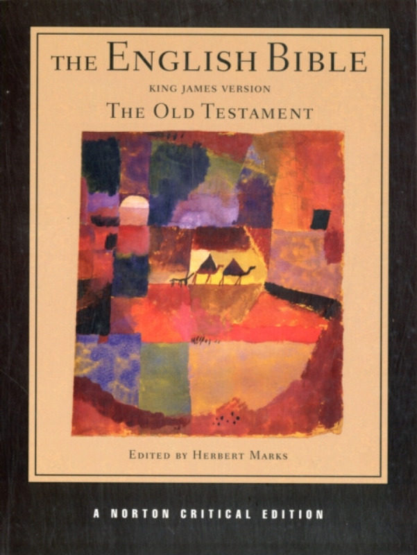 The English Bible, King James Version: The Old T â€“ A Norton Critical Edition