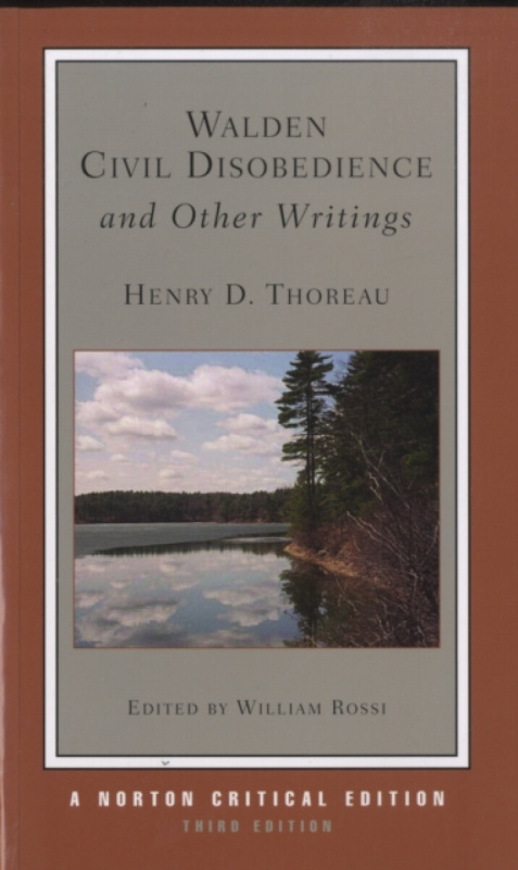 Walden / Civil Disobedience / and Other Writings â€“ A Norton Critical Edition - Henry David Thoreau