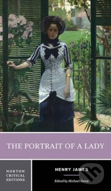 The Portrait of a Lady (A Norton Critical Edition) - kniha z kategorie Společenská beletrie