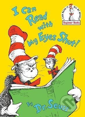 I Can Read With My Eyes Shut - Seuss Dr.