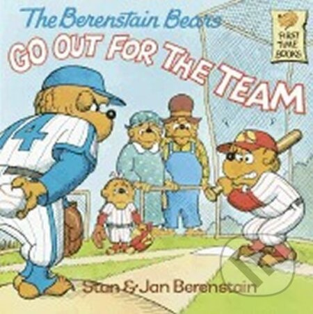 The Berenstain Bears Go Out for the Team - Stan Berenstain