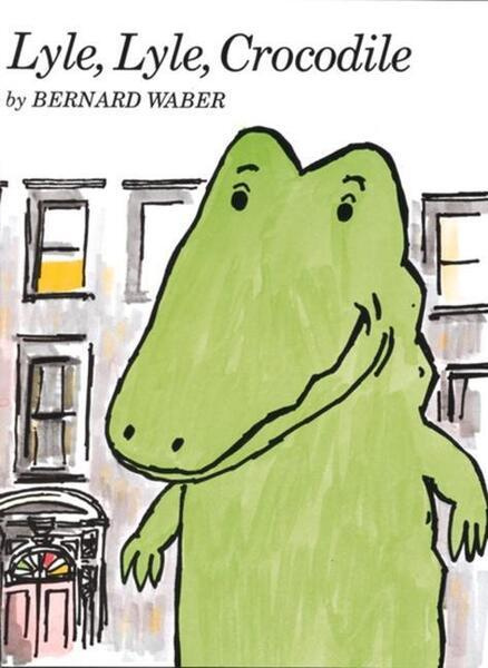 Lyle, Lyle, Crocodile -  Bernard Waber