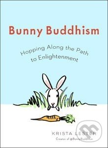 Bunny Buddhism (Hopping Along the Path to Enlightenment) - kniha z kategorie Odborné a naučné