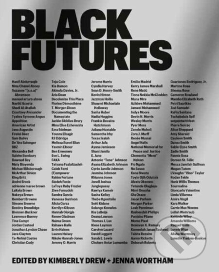 Black Futures - Jenna Wortham, Kimberly Drew - kniha z kategorie Humanitní a společenské vědy
