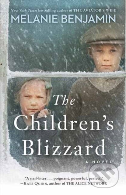 The Children's Blizzard (A Novel) - Melanie Benjamin - kniha z kategorie Společenská beletrie