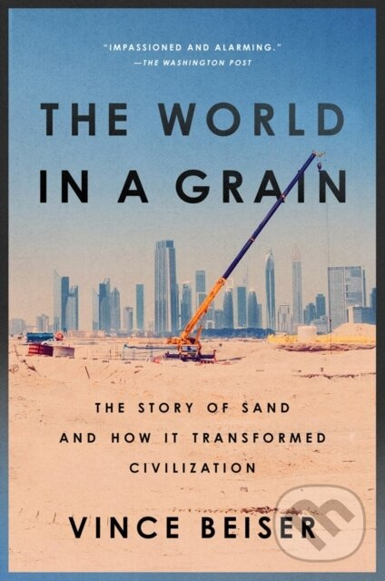 The World In A Grain (The Story of Sand and How It Transformed Civilization) - kniha z kategorie Ekológia