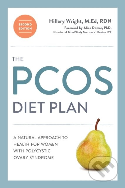 The PCOS Diet Plan, Second Edition (A Natural Approach to Health for Women with Polycystic Ovary Syndrome) - kniha z kategorie Zdraví a životní styl