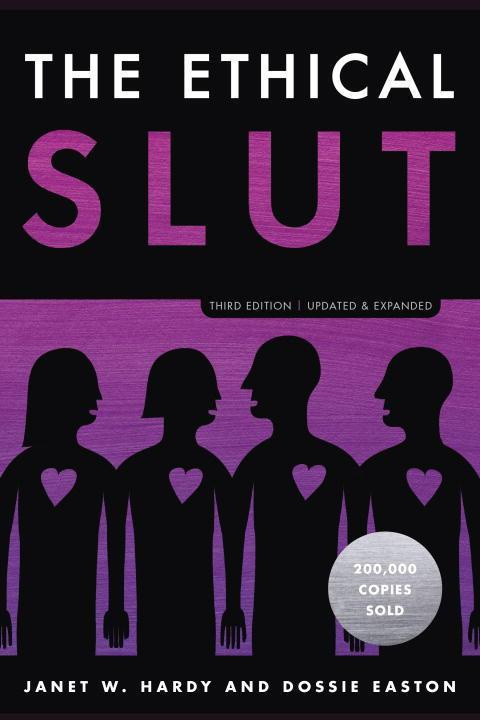 The Ethical Slut, Third Edition - Dossie Easton, Janet W. Hardy - kniha z kategorie Humanitní a společenské vědy