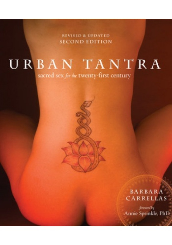 Urban Tantra, Second Edition, Sacred Sex for the Twenty-First Century Random House USA Inc