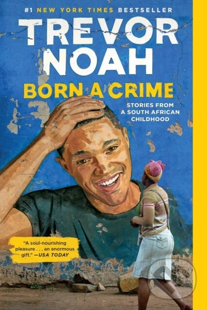 Born a Crime (Stories from a South African Childhood) - kniha z kategorie Autobiografie