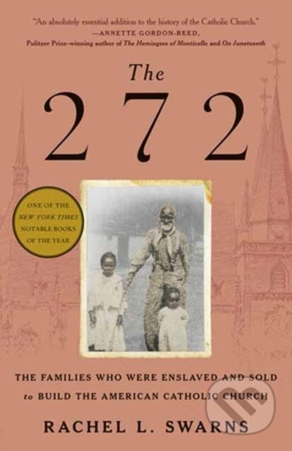 The 272 (The Families Who Were Enslaved and Sold to Build the American Catholic Church) - kniha z kategorie Historie