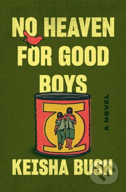 No Heaven for Good Boys - Keisha Bush - kniha z kategorie Společenská beletrie