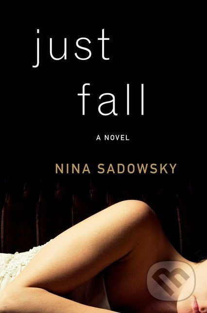 Just Fall - Nina Sadowsky - kniha z kategorie Thrillery