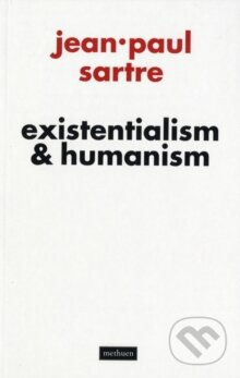 Existentialism and Humanism - Jean-Paul Sartre - kniha z kategorie