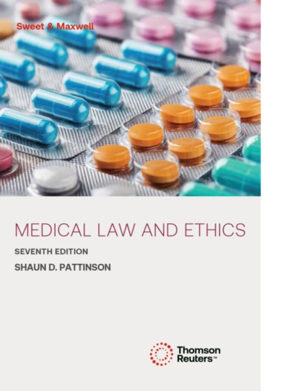 Sweet & Maxwell Ltd Medical Law and Ethics - Pattinson, Professor Shaun D.