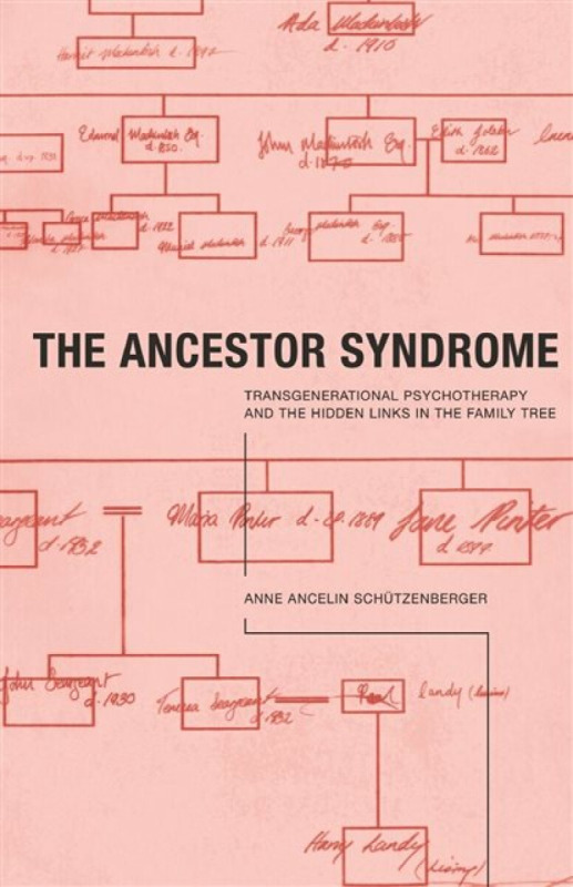 The Ancestor Syndrome - Anne Ancelin Schützenberger