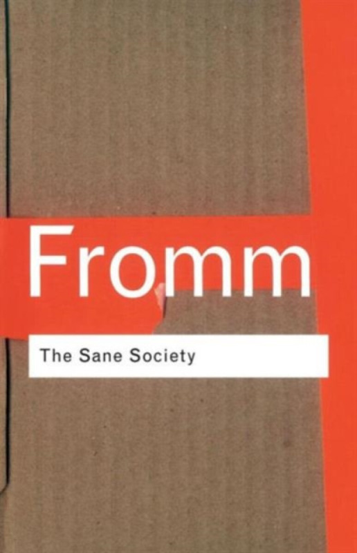 The Sane Society - Erich Fromm, Leonard A. Anderson
