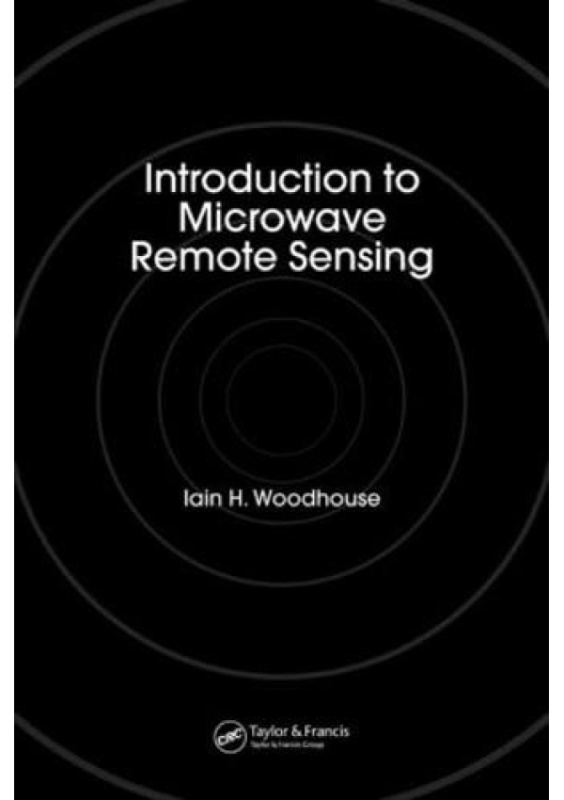 Introduction to Microwave Remote Sensing Taylor & Francis Ltd