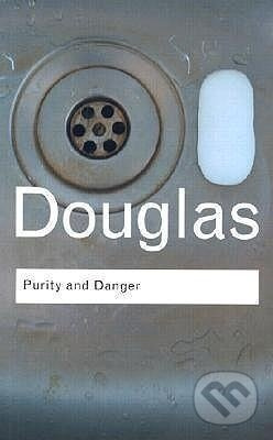 Purity and Danger - Mary Douglas - kniha z kategorie Humanitní a společenské vědy