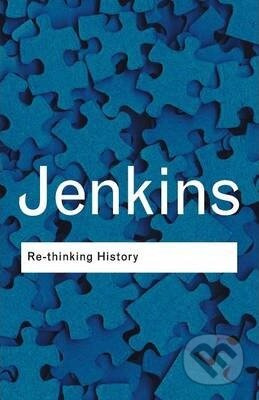 Re-thinking History - Keith Jenkins - kniha z kategorie Historie