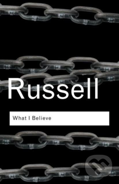 What I Believe - Bertrand Russell - kniha z kategorie Náboženstvo a ezoterika