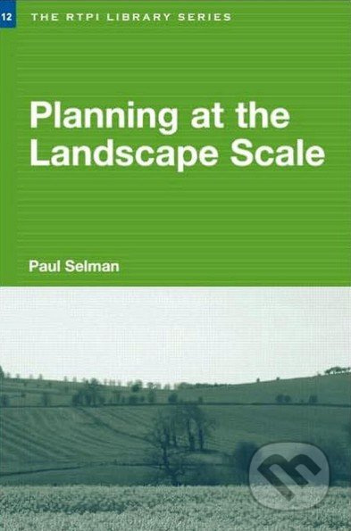Planning at the Landscape Scale - Paul Selman - kniha z kategorie Odborné a naučné