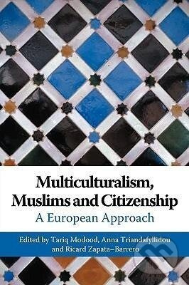 Multiculturalism, Muslims and Citizenship - Tariq Modood - kniha z kategorie Humanitní a společenské vědy