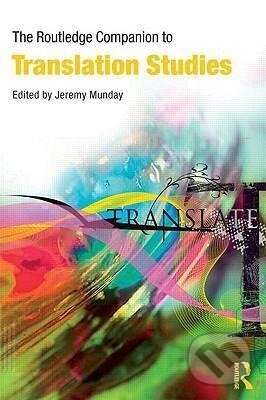 The Routledge Companion to Translation Studies - Jeremy Munday - kniha z kategorie Humanitní a společenské vědy
