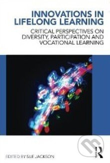 Innovations in Lifelong Learning (Critical Perspectives on Diversity, Participation and Vocational Learning) - kniha z kategorie Odborné a naučné