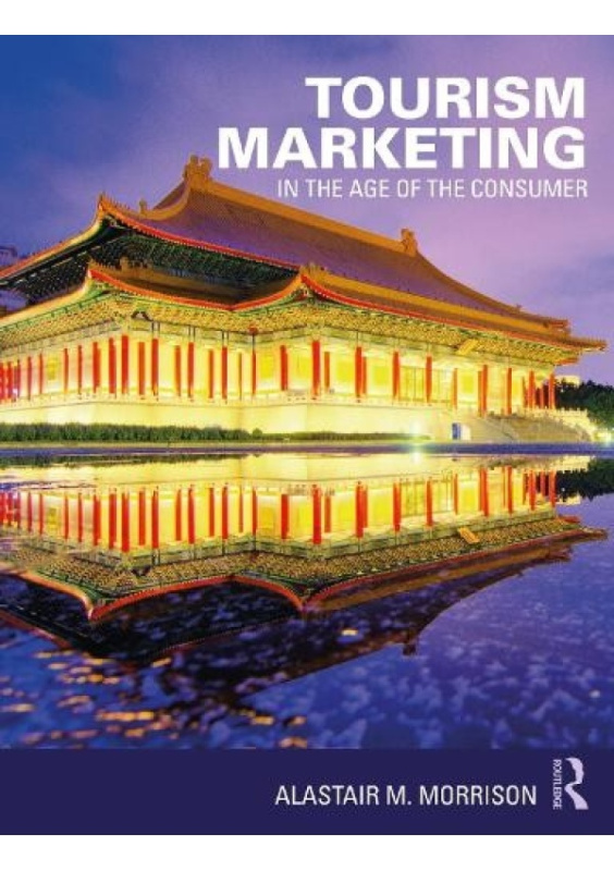 Tourism Marketing, In the Age of the Consumer Taylor & Francis Ltd