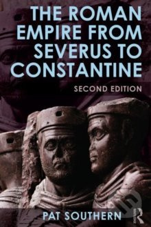 The Roman Empire from Severus to Constantine - Patricia Southern - kniha z kategorie Odborné a naučné