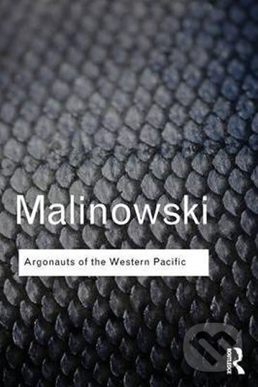 Argonauts of the Western Pacific - Bronislaw Malinowski