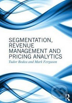Segmentation, Revenue Management and Pricing Analytics - kniha z kategorie Odborné a naučné