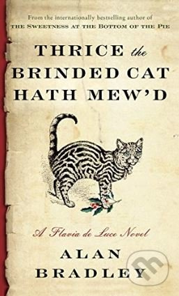 Thrice the Brinded Cat Hath Mew'd (A Flavia de Luce Novel) - kniha z kategorie Thrillery