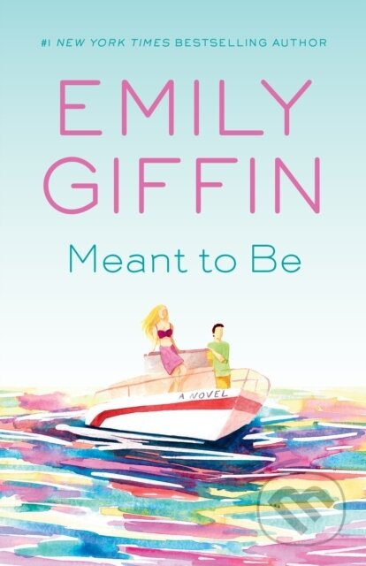 Meant to Be - Emily Giffin