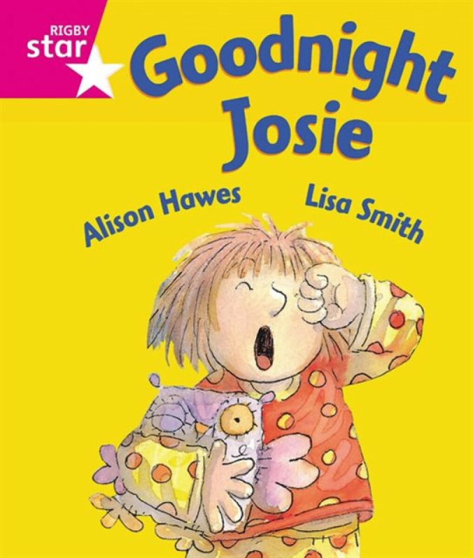 Rigby Star Guided Reception: Pink Level: Goodnight Josie Pupil Book (single) - Alison Hawes
